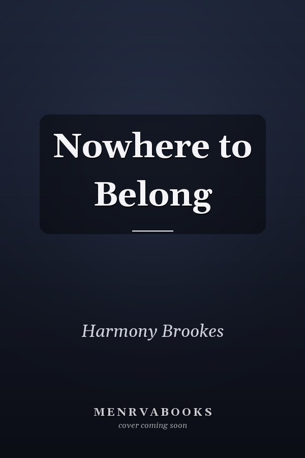 Nowhere to Belong
