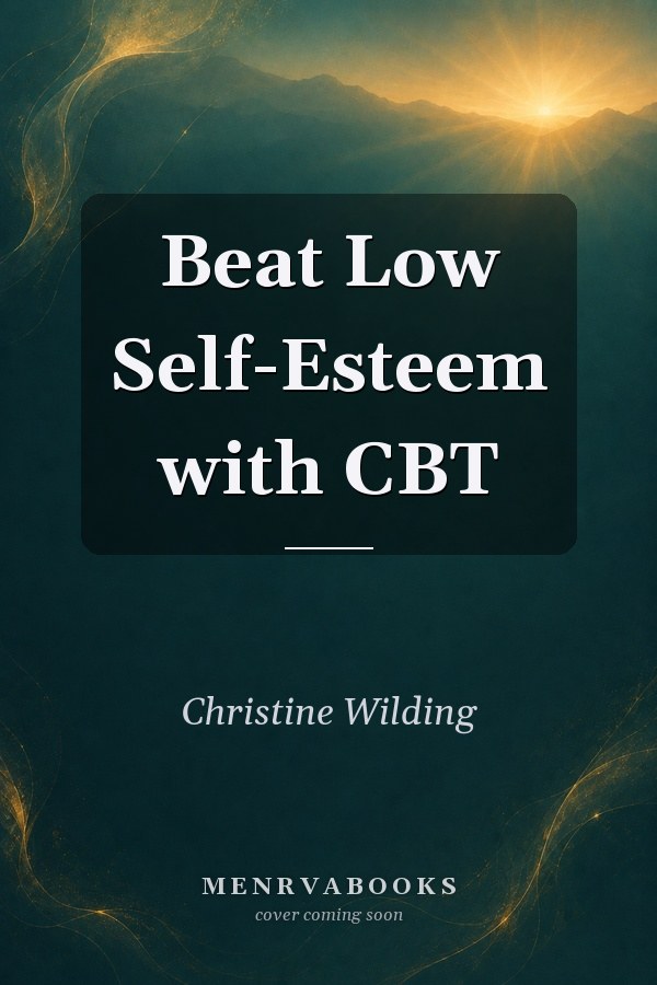 Beat Low Self-Esteem with CBT