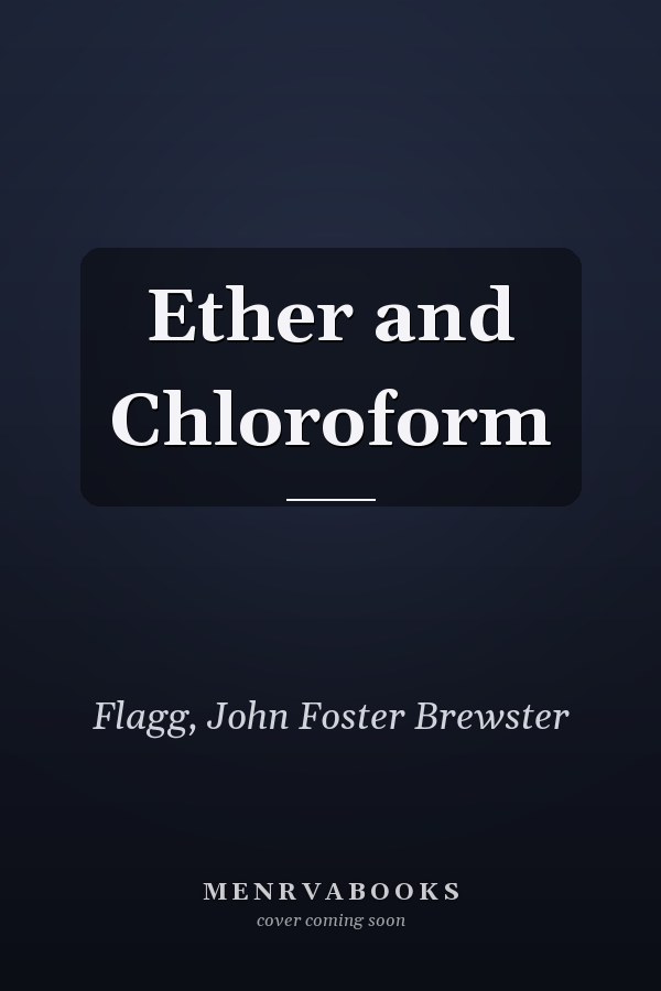 Ether and Chloroform