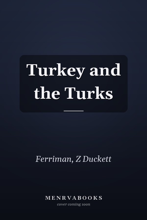 Turkey and the Turks