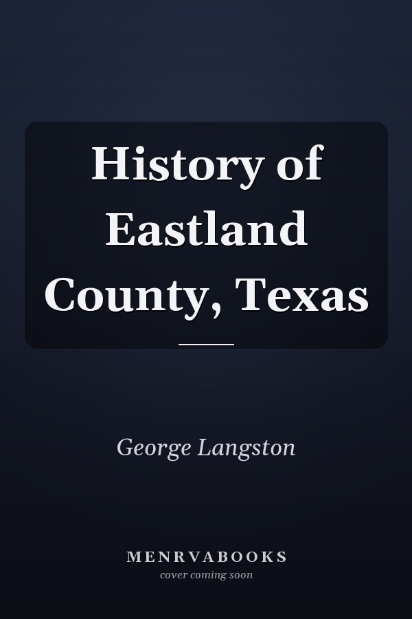 History of Eastland County, Texas