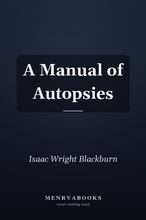 A Manual of Autopsies