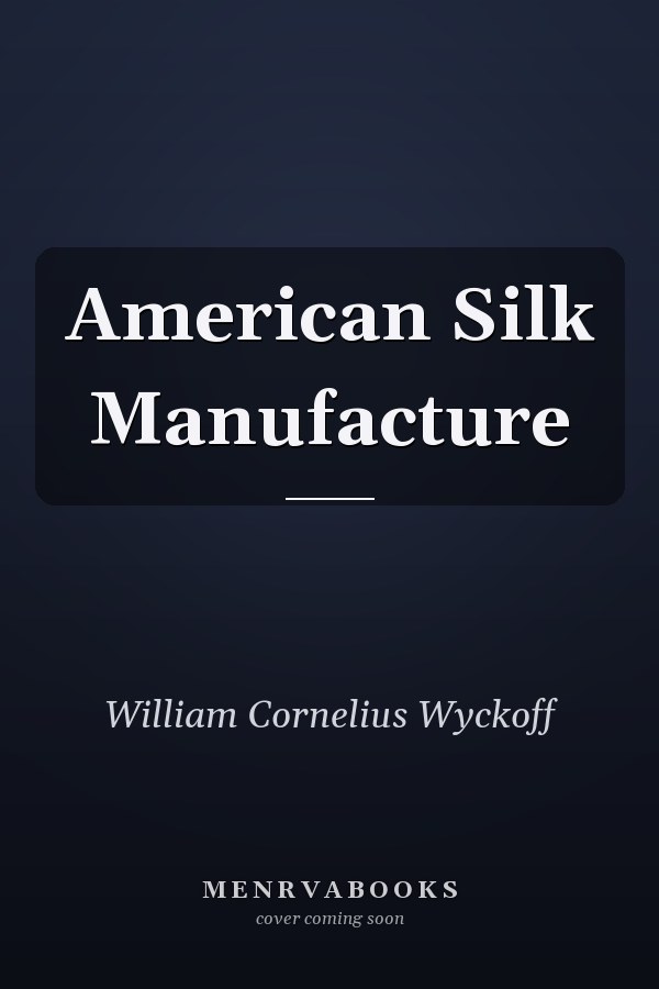 American Silk Manufacture