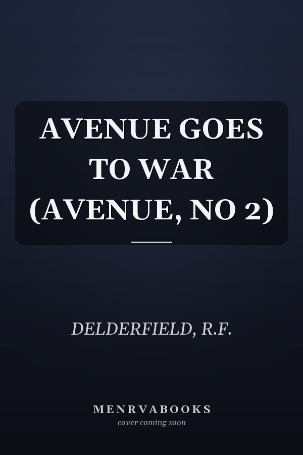 AVENUE GOES TO WAR (AVENUE, NO 2)