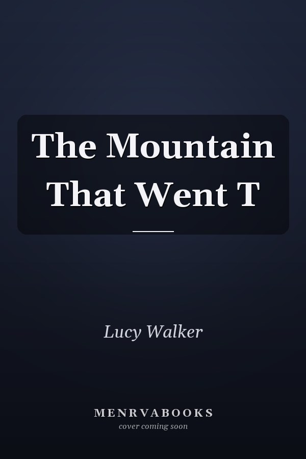 The Mountain That Went T