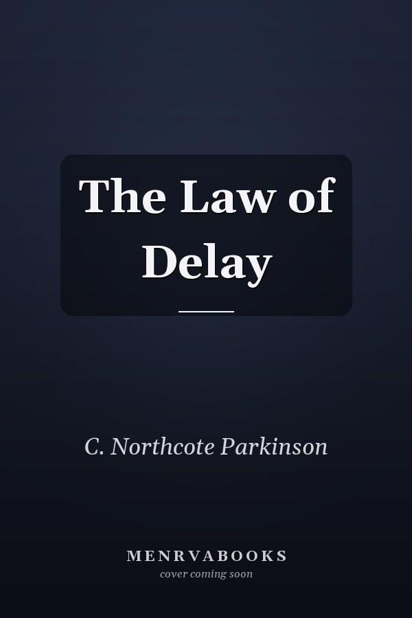 The Law of Delay