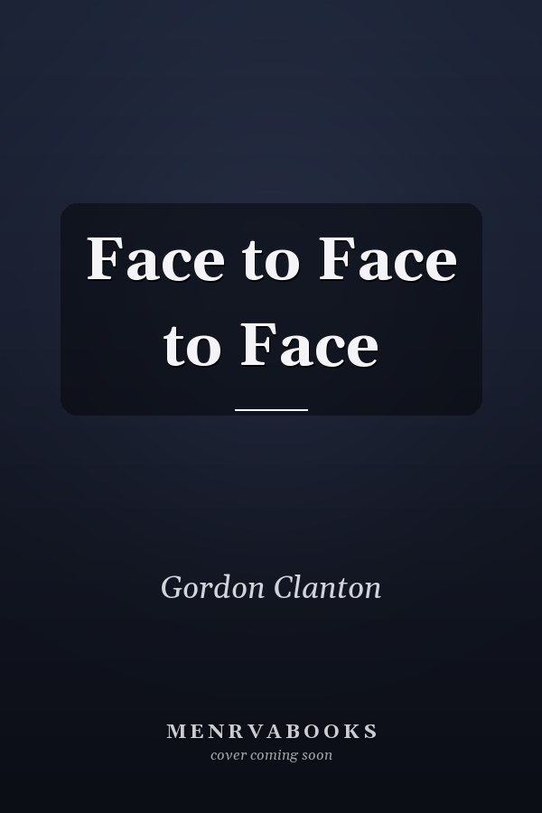 Face to Face to Face