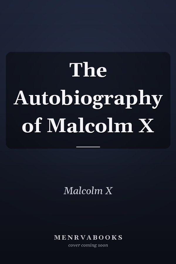 The Autobiography of Malcolm X