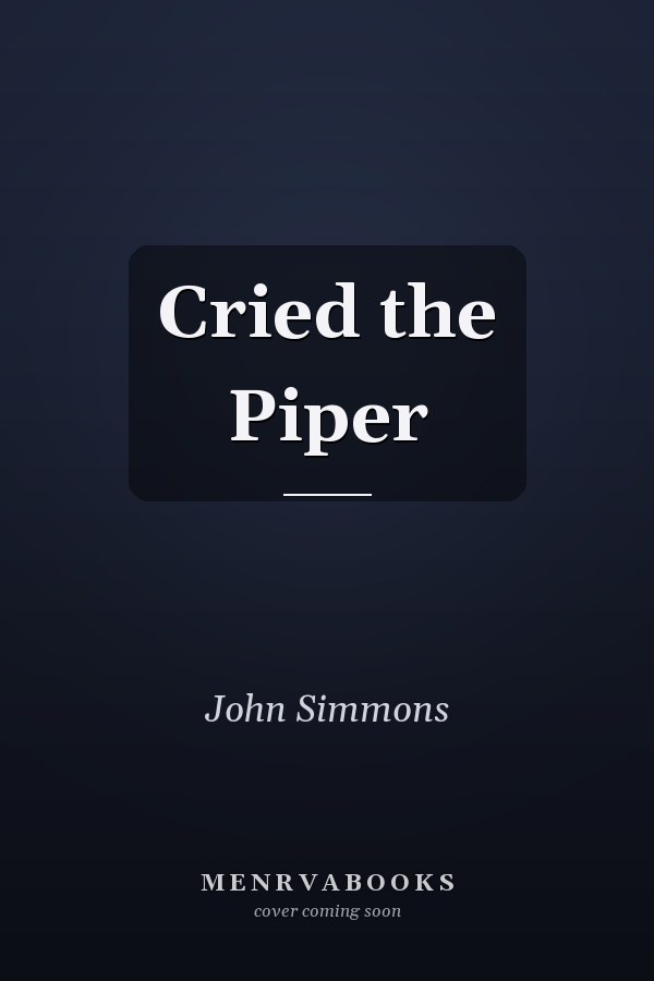 Cried the Piper