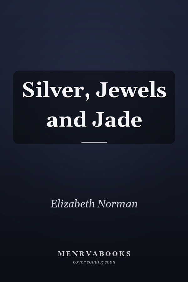 Silver, Jewels and Jade