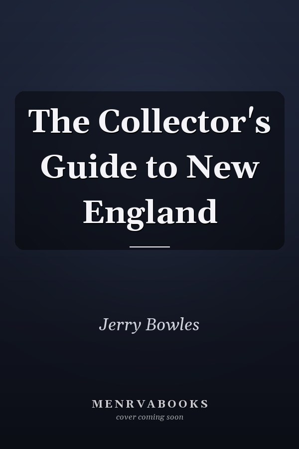 The Collector's Guide to New England
