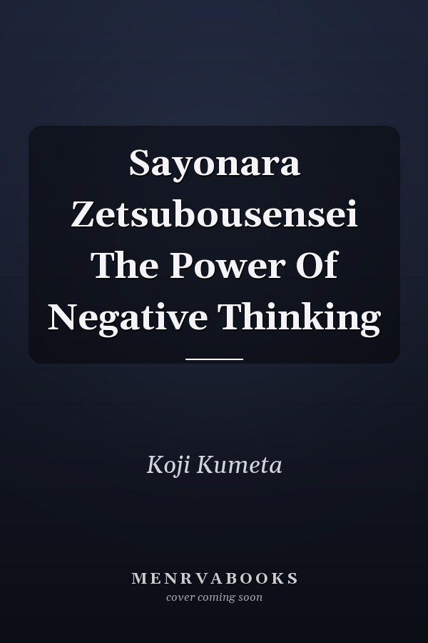 Sayonara Zetsubou Sensei: The Power of Negative Thinking