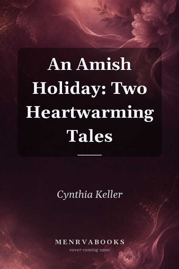 An Amish Holiday: Two Heartwarming Tales