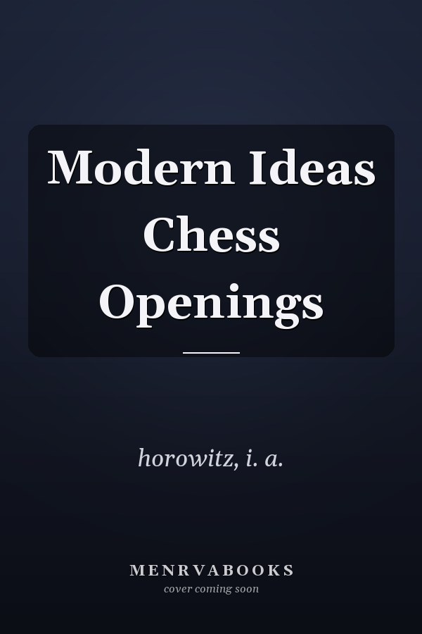 Modern Ideas Chess Openings