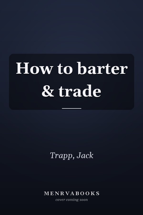 How to barter & trade