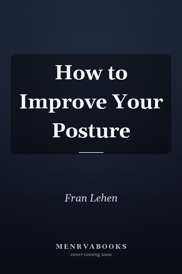 How to Improve Your Posture