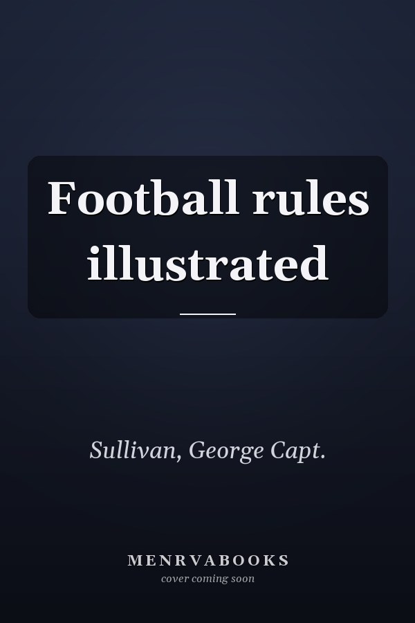 Football rules illustrated