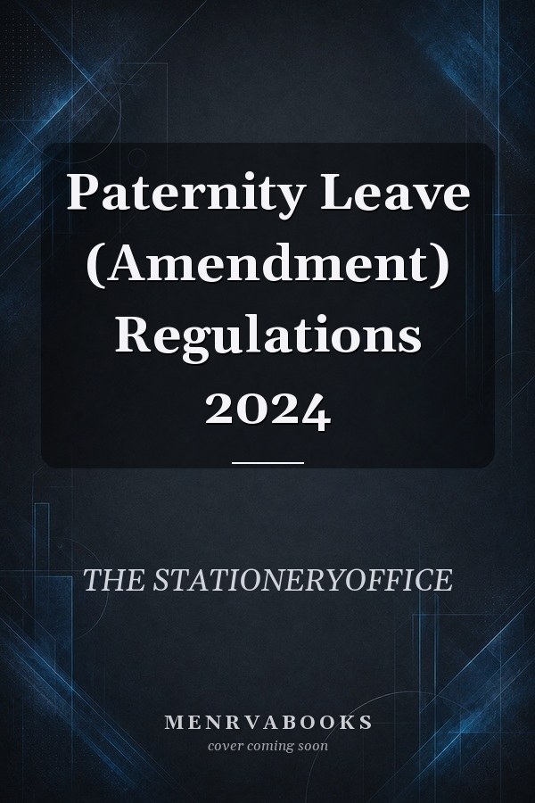 Paternity Leave (Amendment) Regulations 2024