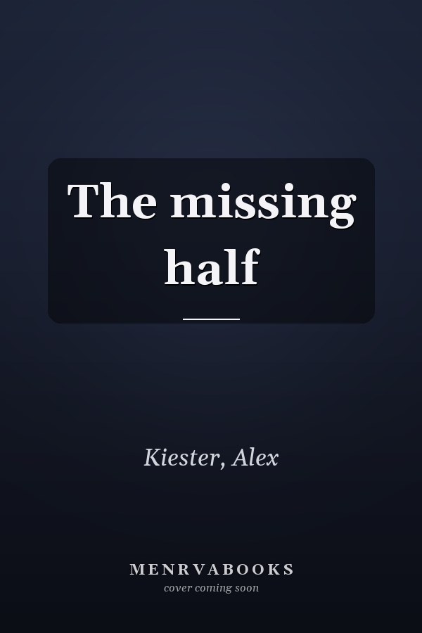 The missing half