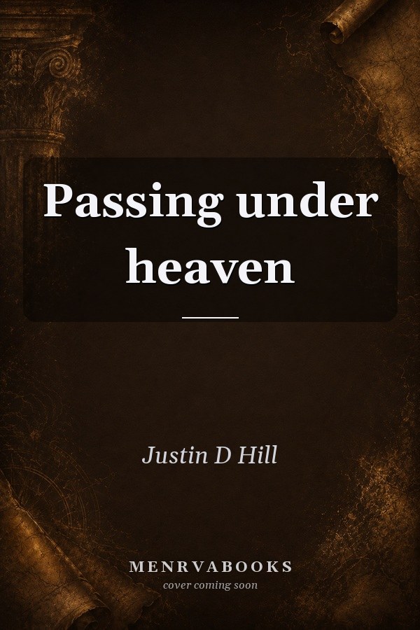 Passing Under Heaven