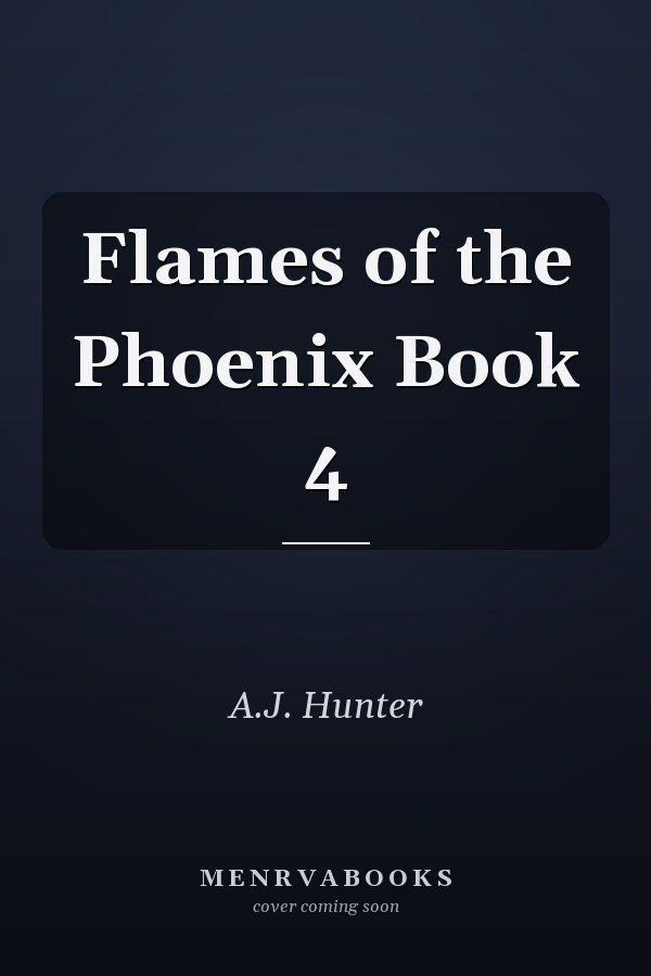 Flames of the Phoenix Book 4