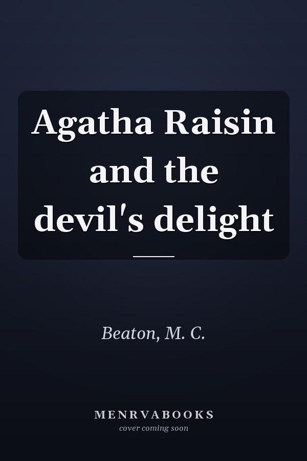 Agatha Raisin and the devil's delight