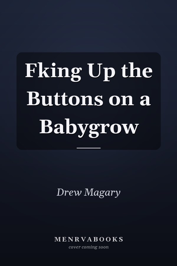 Fking Up the Buttons on a Babygrow