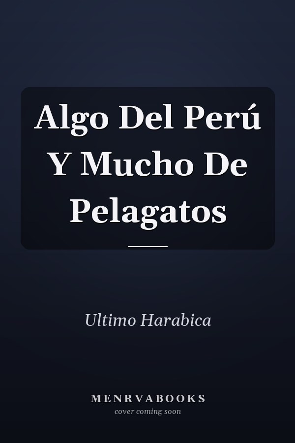 Algo Del Perú Y Mucho De Pelagatos