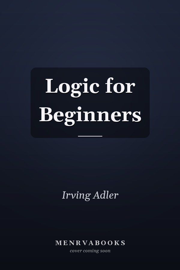 Logic for Beginners