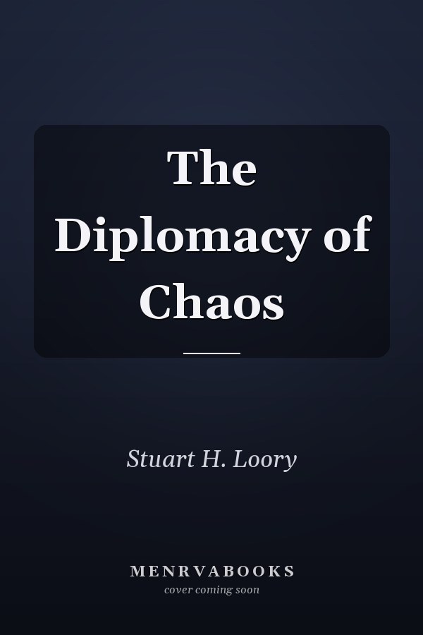 The Diplomacy of Chaos