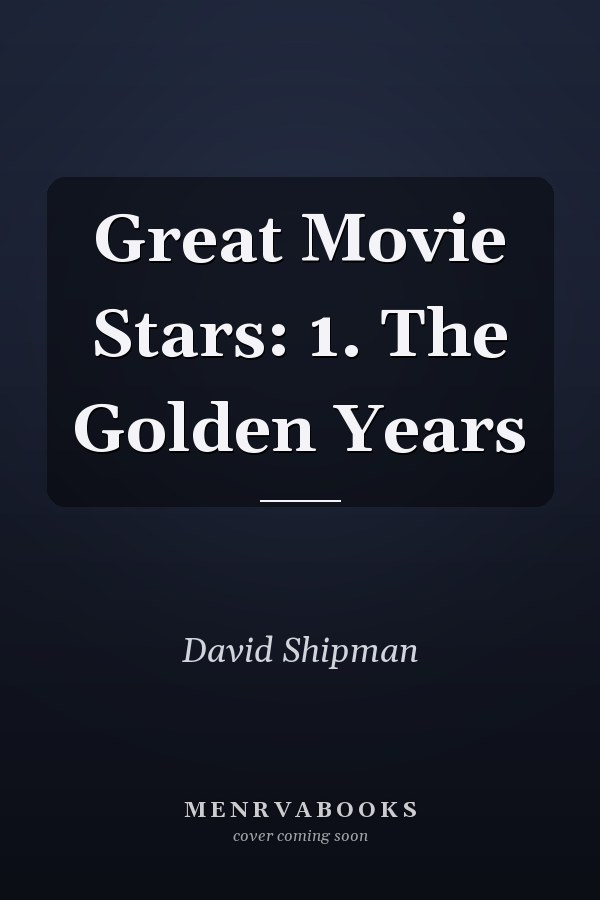 Great Movie Stars: 1. The Golden Years