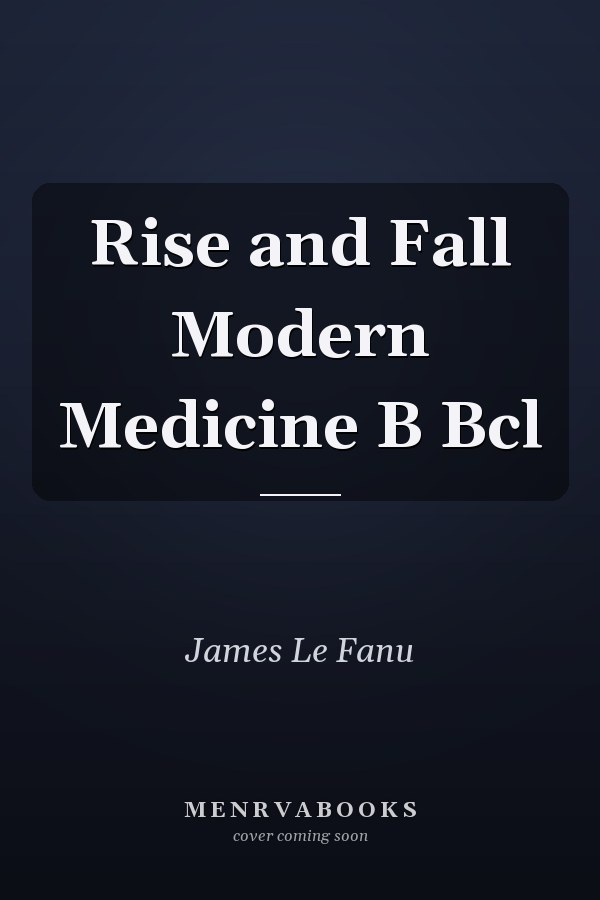 Rise and Fall Modern Medicine B Bcl
