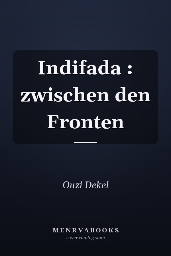 Indifada : zwischen den Fronten
