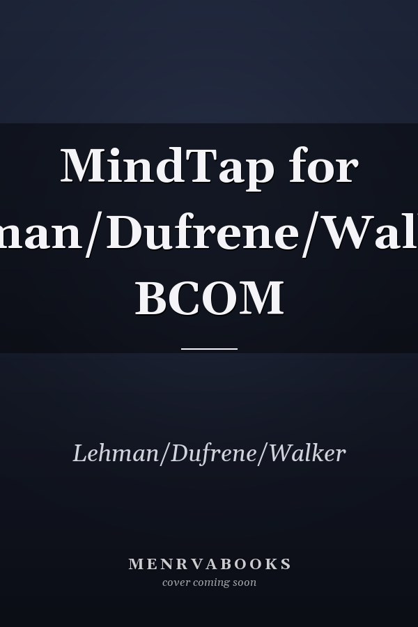 MindTap for Lehman/Dufrene/Walker's BCOM