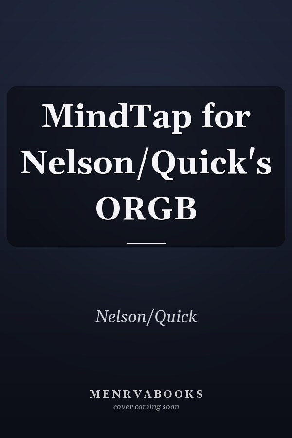 MindTap for Nelson/Quick's ORGB