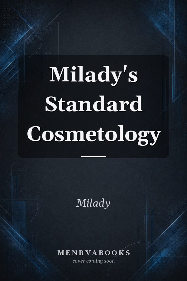 Milady's Standard Cosmetology