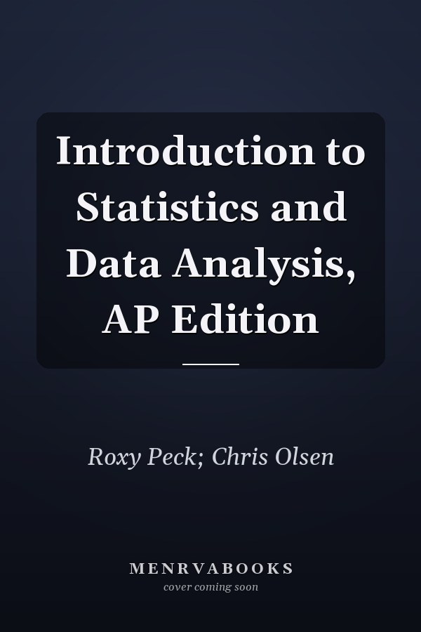 Introduction to Statistics and Data Analysis, AP Edition