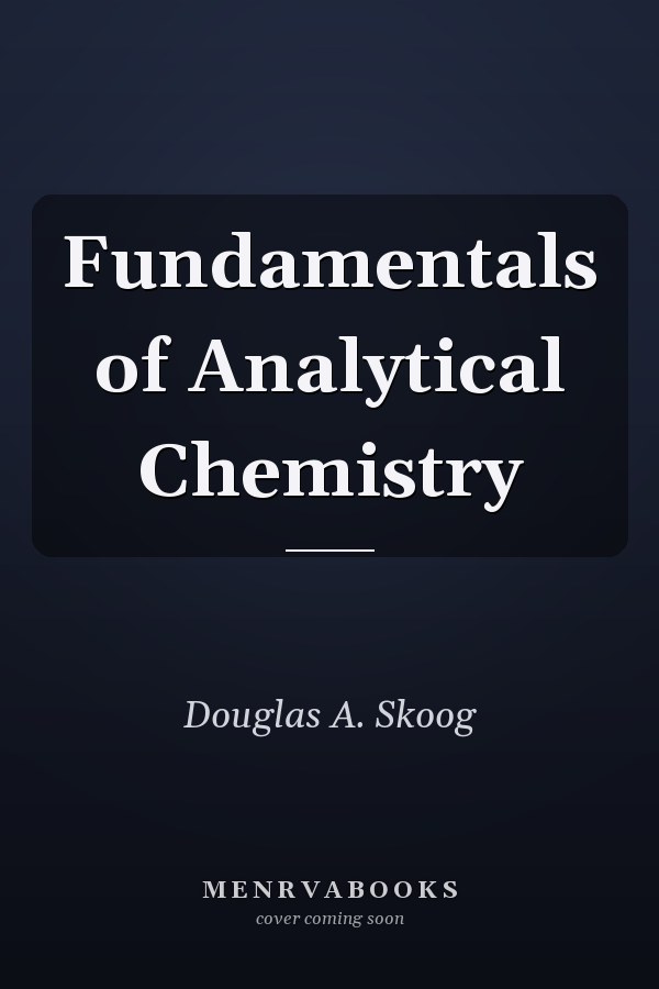 Fundamentals of Analytical Chemistry