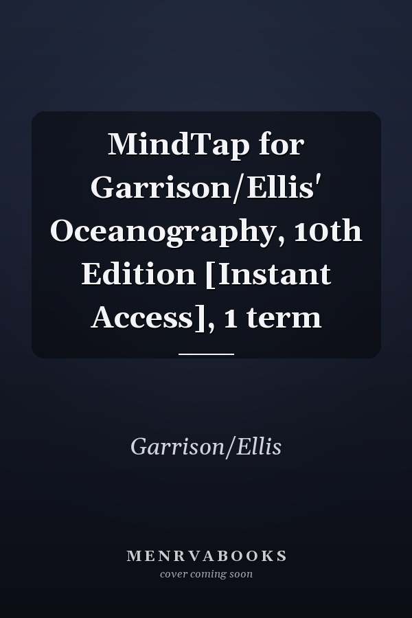 MindTap for Garrison/Ellis' Oceanography, 10th Edition [Instant Access], 1 term