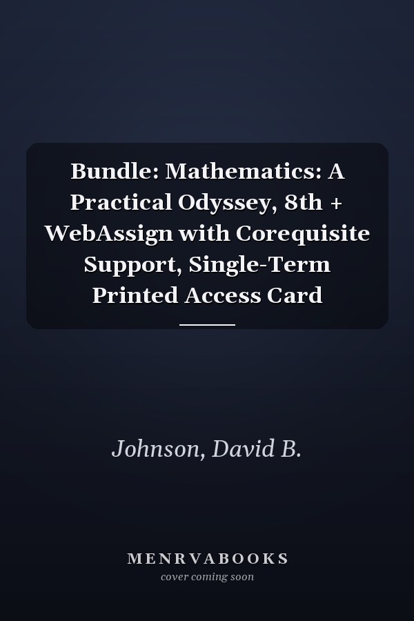 Bundle: Mathematics: A Practical Odyssey, 8th + WebAssign with Corequisite Support, Single-Term Printed Access Card