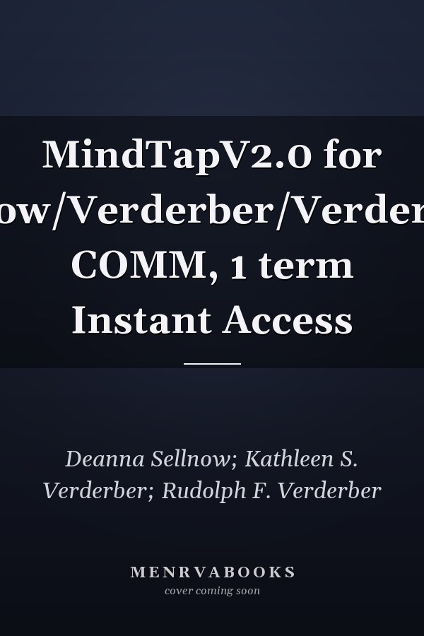 MindTapV2.0 for Sellnow/Verderber/Verderber's COMM, 1 term Instant Access