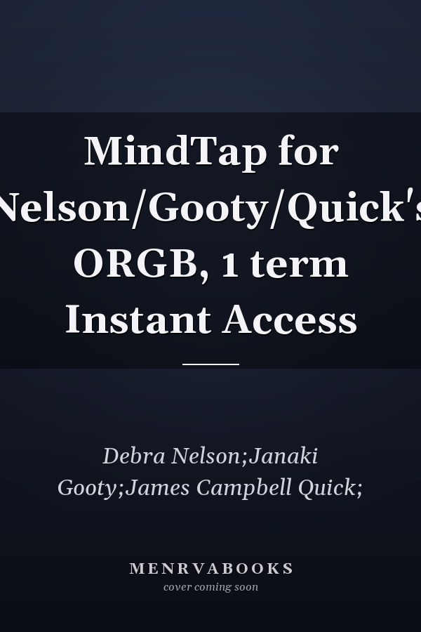 MindTap for Nelson/Gooty/Quick's ORGB, 1 term Instant Access