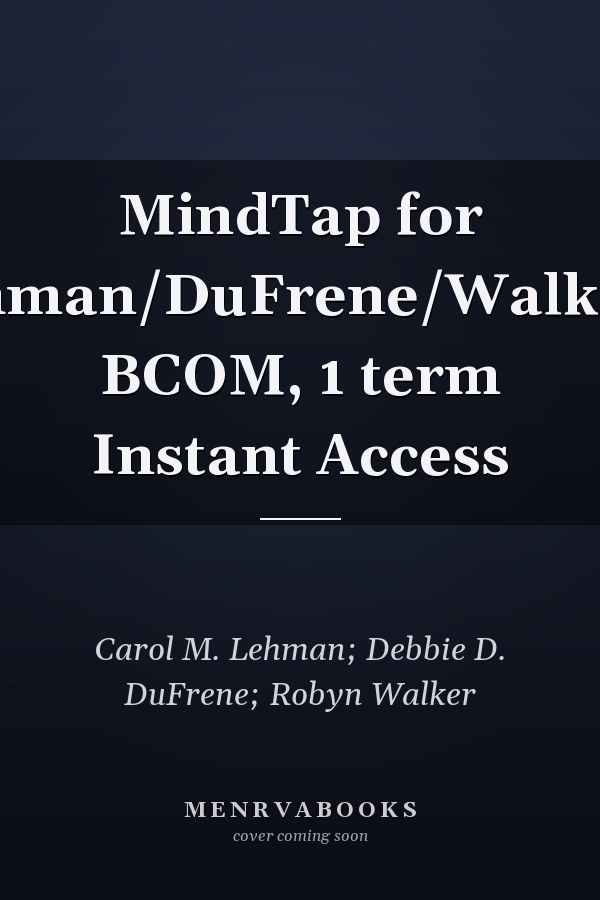MindTap for Lehman/DuFrene/Walker's BCOM, 1 term Instant Access