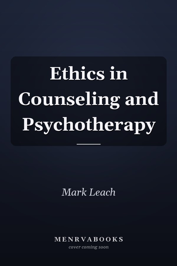 Ethics in Counseling and Psychotherapy