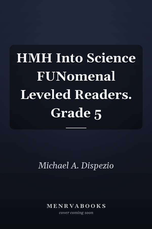 HMH Into Science FUNomenal Leveled Readers. Grade 5