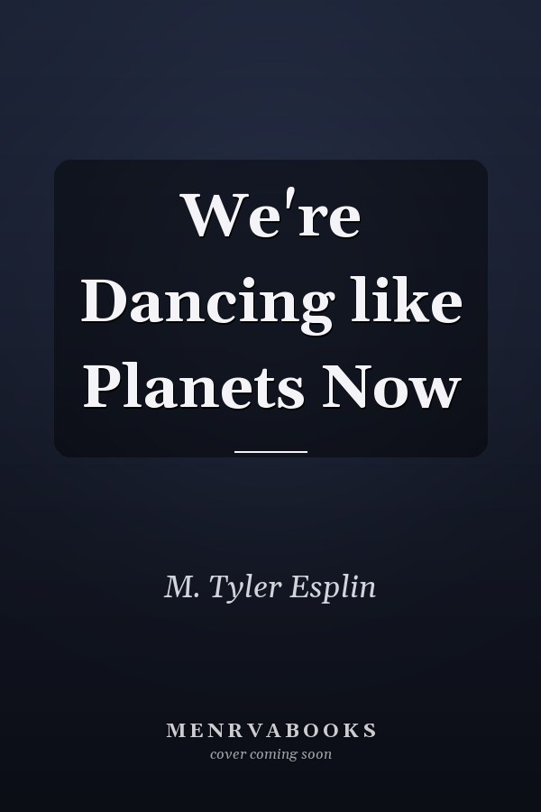 We're Dancing like Planets Now
