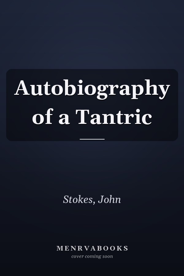Autobiography of a Tantric
