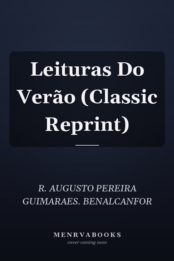 Leituras Do Verão (Classic Reprint)