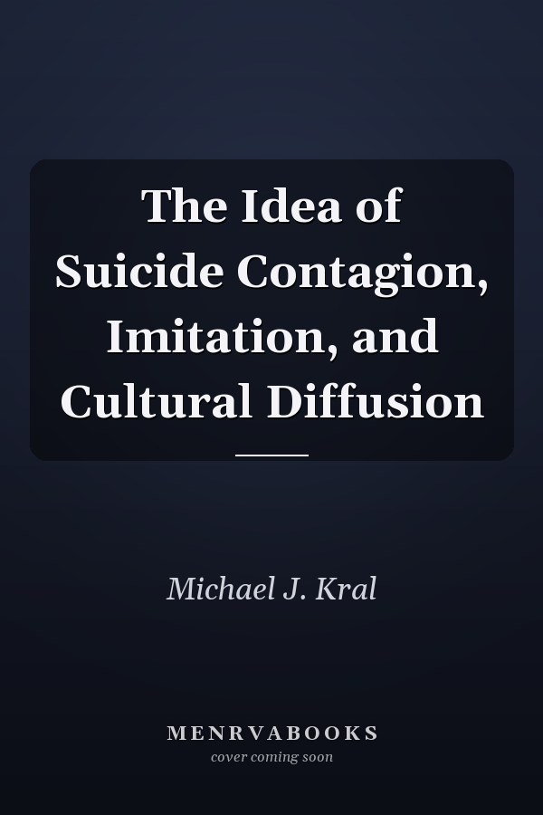 The Idea of Suicide Contagion, Imitation, and Cultural Diffusion