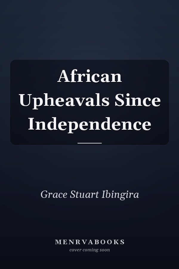 African Upheavals Since Independence